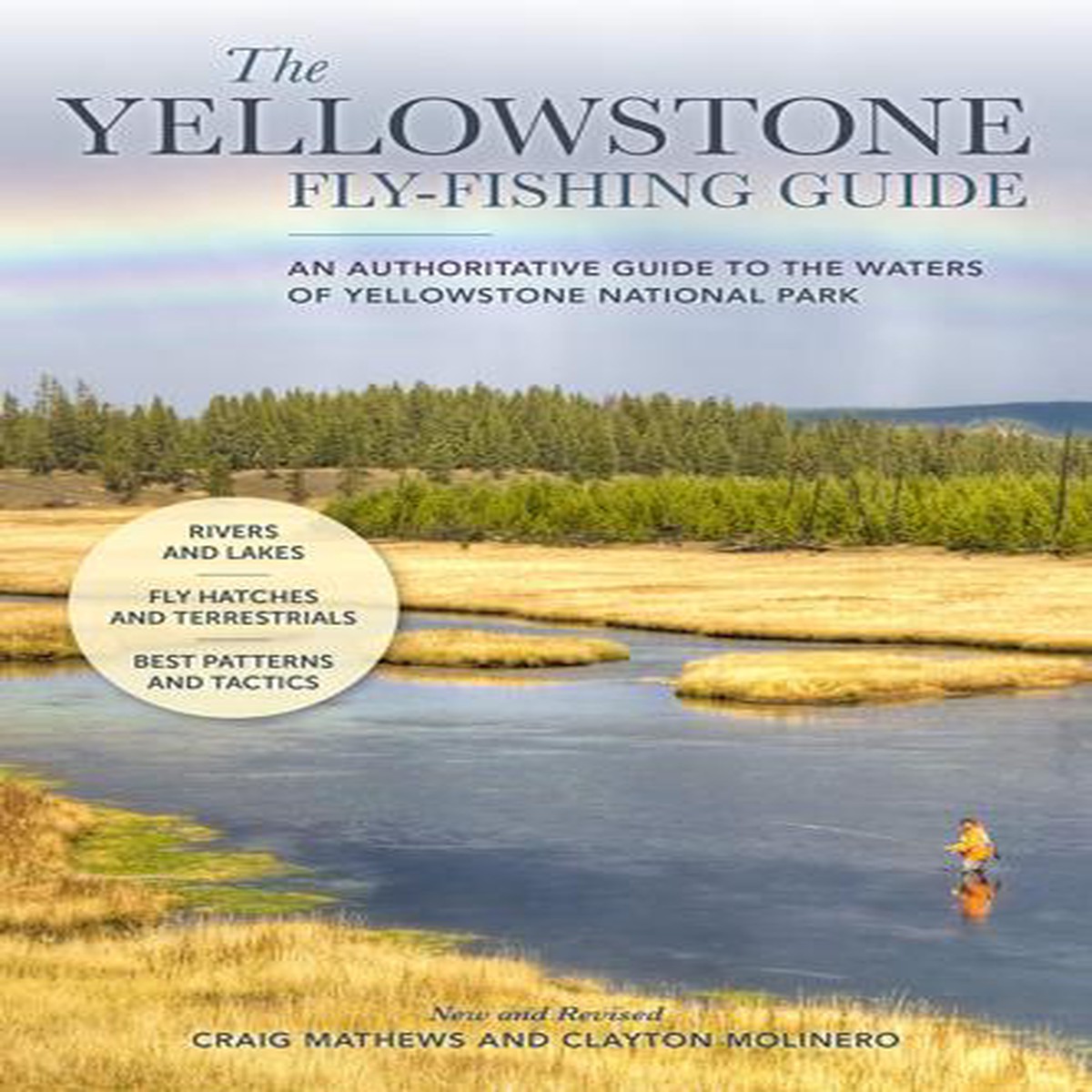 The Yellowstone Fly-Fishing Guide By Craig Mathews and Clayton Molinero